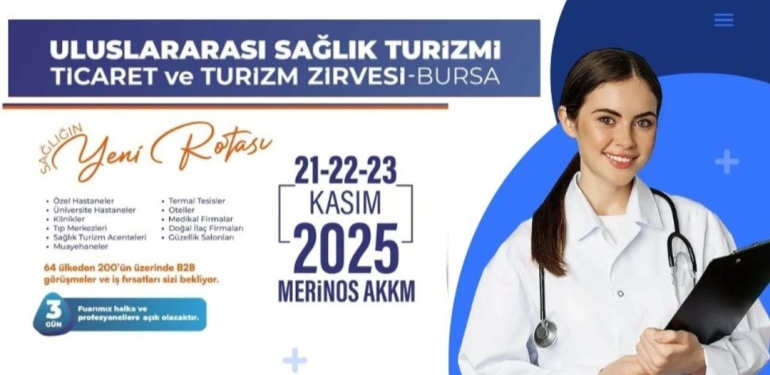 Dünyanın Gözü Bursa’da: Sağlık Turizminde Küresel Zirveye Doğru