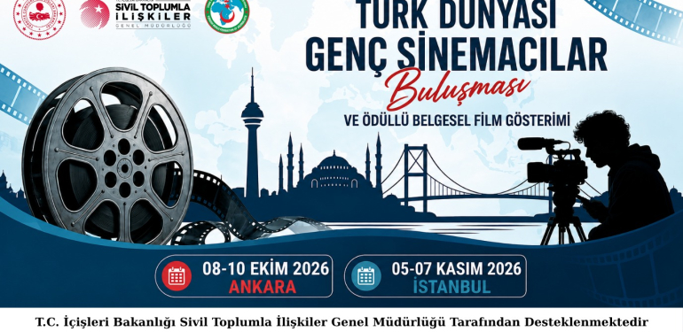 Türk Dünyası Genç Sinemacılar Buluşması Ankara ve İstanbul’da Gerçekleştirilecek